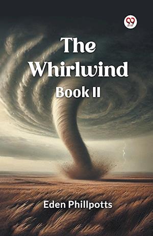 Cover for Eden Phillpotts · The Whirlwind Book II (Paperback Book) (2025)