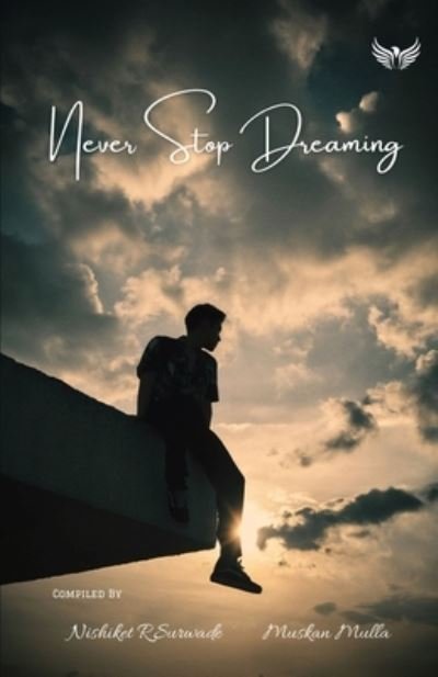 Cover for Muskan Mulla · Never Stop Dreaming (Paperback Book) (2021)
