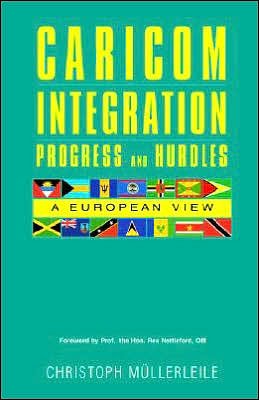 Cover for Christoph Mullerleile · Caricom Integration  Progress and Hurdles: a European View (Paperback Book) (2005)
