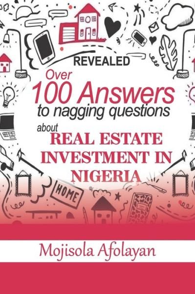 Cover for Mojisola Afolayan · Over 100 Answers To Nagging Questions About Real Estate Investment In Nigeria (Taschenbuch) (2020)