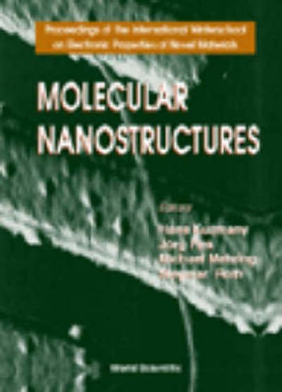 Cover for Molecular Nanostructures - Proceedings Of The International Winterschool On Electronic Properties Of Novel Materials (Innbunden bok) (1998)