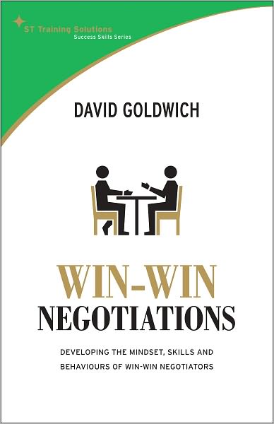 Cover for David Goldwich · Win-win Negotiation Techniques: Develop the Mindset, Skills and Behaviours of Winning Negotiators (Paperback Book) (2011)