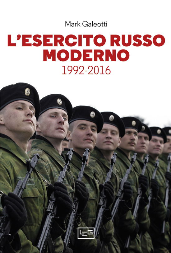 L' Esercito Russo Moderno. 1992-2016 - Mark Galeotti - Books -  - 9791255210610 - 