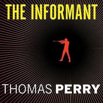 Cover for Thomas Perry · The Informant Lib/E (CD) (2011)