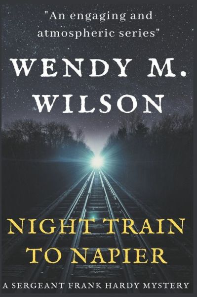 Cover for Wendy M Wilson · Night Train to Napier - Sergeant Frank Hardy Mysteries (Paperback Book) (2021)