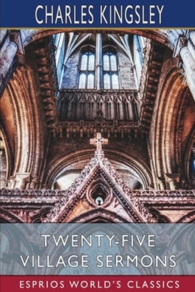 Cover for Charles Kingsley · Twenty-Five Village Sermons (Esprios Classics) (Paperback Book) (2022)