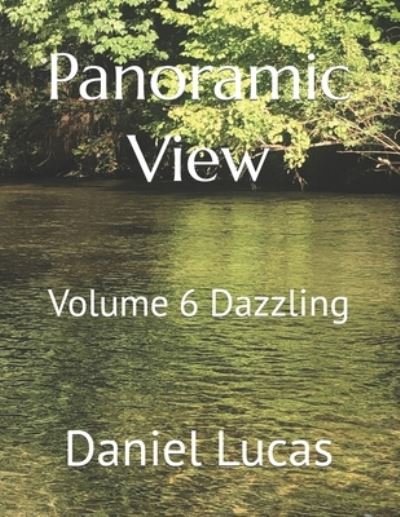 Cover for Daniel Lucas · Panoramic View: Volume 6 Dazzling (Pocketbok) (2021)