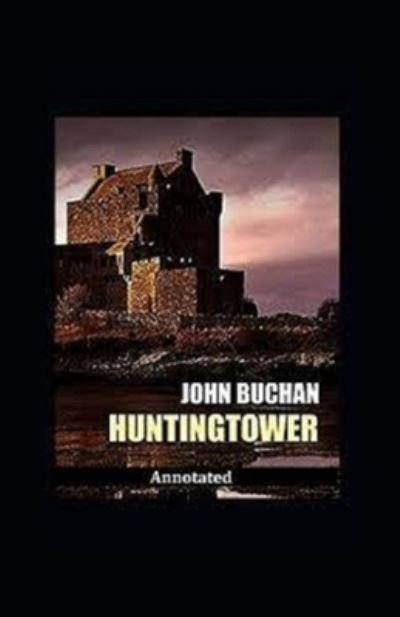Cover for John Buchan · Huntingtower Annotated (Paperback Book) (2021)