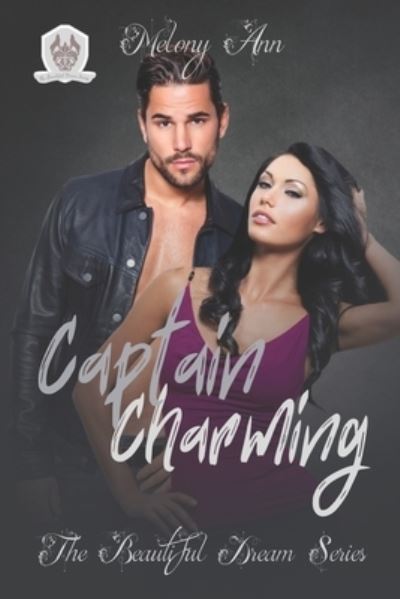 Cover for Melony Ann · Captain Charming: A Steamy Cop Romance - The Beautiful Dream (Paperback Book) (2021)