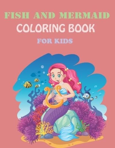 Cover for Himel Book House · Fish &amp; Mermaid Coloring Book For Kids (Taschenbuch) (2021)