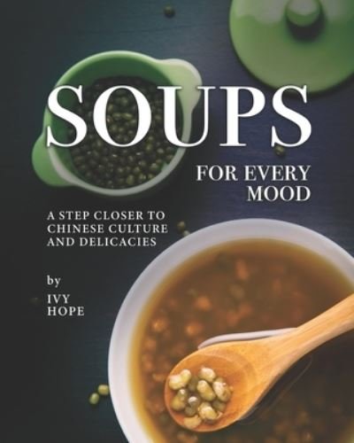 Cover for Ivy Hope · Soups for Every Mood (Paperback Bog) (2020)