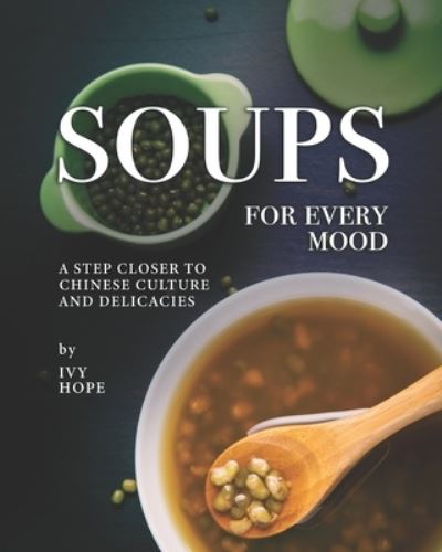 Cover for Ivy Hope · Soups for Every Mood (Paperback Book) (2020)