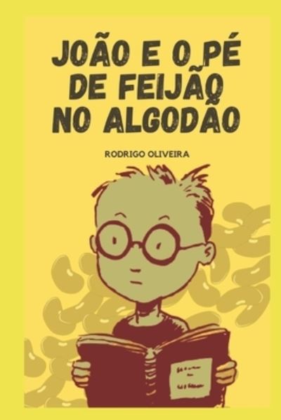 Cover for Rodrigo Oliveira · Joao e o Pe de Feijao no Algodao (Paperback Book) (2020)