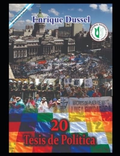 Cover for Enrique Dussel · 20 Tesis de politica: Obras selectas 24 - Enrique Dussel - Docencia (Paperback Book) (2021)