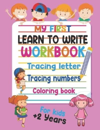 Cover for Atik Tracing · My First Learn to Write Workbook Tracing Letter, Tracing Numbers and Coloring book for Kids +2 years (Paperback Bog) (2021)