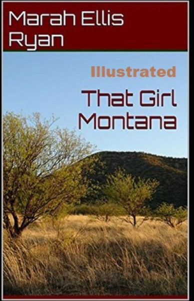 Cover for Marah Ellis Ryan · That Girl Montana Illustrated (Paperback Book) (2021)