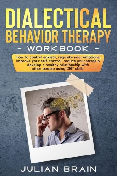 Cover for Julian Brain · Dialectical Behavior Therapy Workbook (Paperback Bog) (2020)