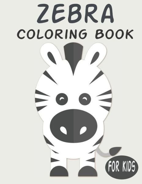 Cover for Penart Publishing · Zebra Coloring Book For Kids (Paperback Book) (2020)