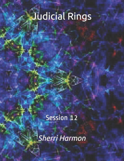 Cover for Sherri Lynne Harmon · Judicial Rings: Session 12 - Judicial Rings (Pocketbok) (2020)