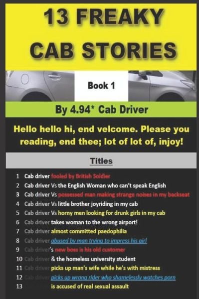 13 Freaky Cab Stories - 4 94* Cab Driver - Bøker - Independently Published - 9798635978610 - 10. april 2020