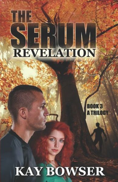 Cover for Kay Bowser · The Serum Revelation (Pocketbok) (2020)