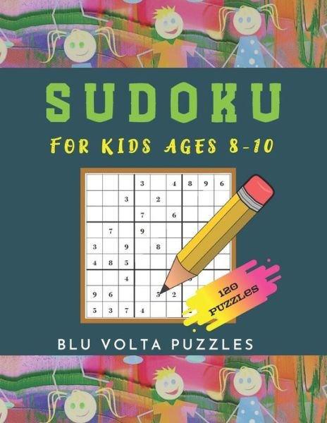 Cover for Blu Volta Puzzles · Sudoku For Kids Ages 8-10 (Paperback Book) (2020)