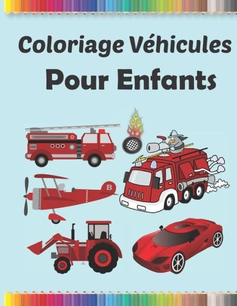 Cover for Fm Live de Coloriage · Coloriage De Vehicules Pour Enfants (Taschenbuch) (2020)