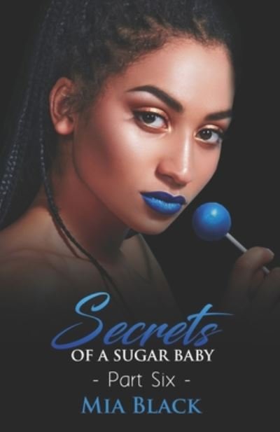 Cover for Mia Black · Secrets Of A Sugar Baby 6 (Paperback Bog) (2020)