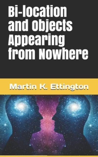 Cover for Martin K Ettington · Bi-location and Objects Appearing from Nowhere - God Like Powers (Paperback Book) (2020)