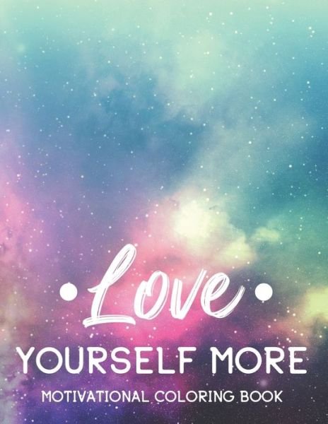 Cover for Nlts Publishing · Love Yourself More Motivational Coloring Book (Pocketbok) (2020)