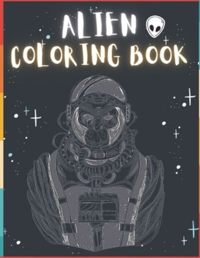 Cover for To The Point · Alien Coloring Book (Paperback Bog) (2020)