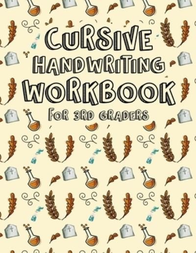 Cover for Chwk Press House · Cursive Handwriting Workbook for 3rd Graders (Paperback Book) (2020)