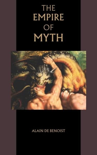 Cover for Alain de Benoist · The Empire of Myth (Pocketbok) (2021)