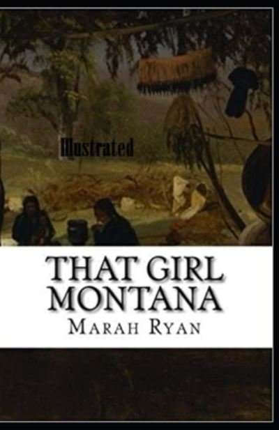 Cover for Marah Ellis Ryan · That Girl Montana Illustrated (Paperback Book) (2021)
