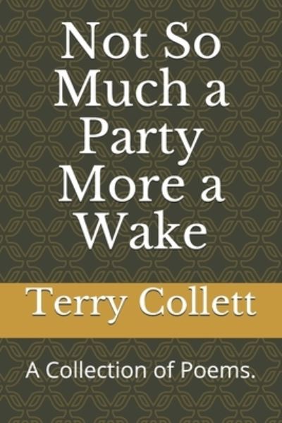 Cover for Terry Collett · Not So Much a Party More a Wake (Paperback Book) (2021)