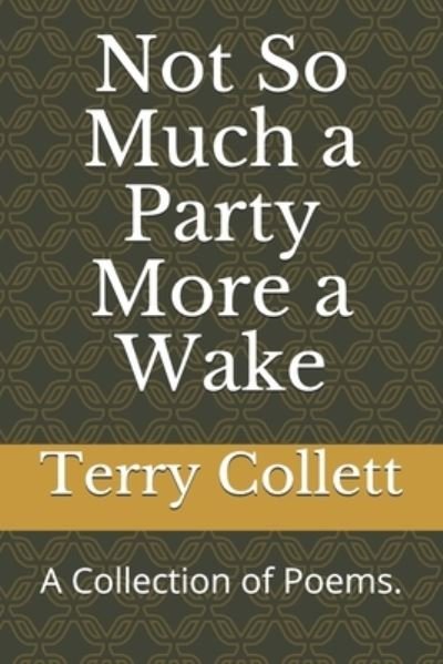 Cover for Terry Collett · Not So Much a Party More a Wake (Paperback Bog) (2021)