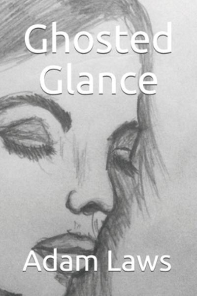 Cover for Adam Laws · Ghosted Glance (Paperback Book) (2021)