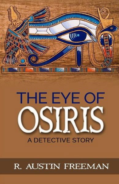 Cover for R Austin Freeman · The Eye of Osiris Illustrated (Paperback Book) (2021)