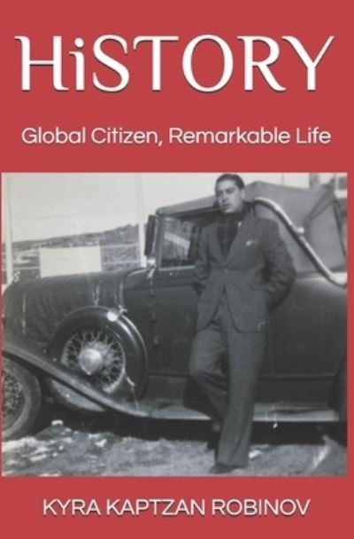 Cover for Kyra Kaptzan Robinov · HiSTORY: Global Citizen, Remarkable Life - Russian Roots: A Global Generational Saga (Taschenbuch) (2021)