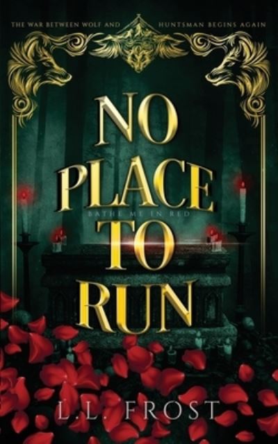 Cover for L L Frost · No Place to Run: Bathe Me In Red Serial - Hartford Cove (Paperback Book) (2022)