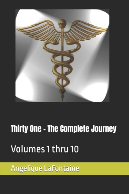 Cover for Angelique LaFontaine · Thirty One - The Complete Journey: Volumes 1 thru 10 (Paperback Book) (2022)