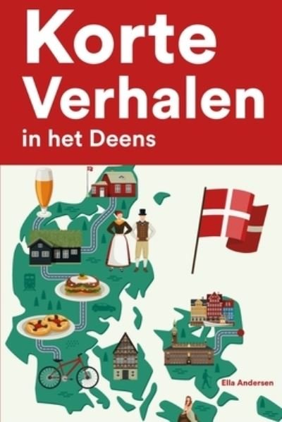 Cover for Ella Andersen · Korte Verhalen in het Deens: Korte verhalen in Deens voor beginners en gevorderden (Paperback Bog) (2022)