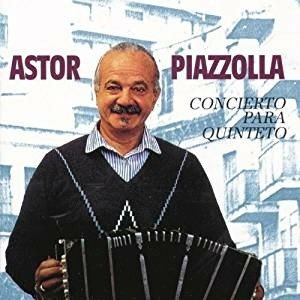 Concierto Para Quinteto - Astor Piazzolla - Musik - SON - 0190758217611 - 20. april 2018