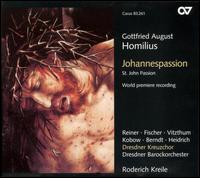 Cover for Homilus / Dresden Barockorchester / Kreile · St John Passion (CD) (2007)