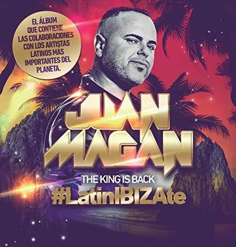 King is Back (Latinibizate) - Juan Magan - Musik - Universal - 0600753661611 - 20. November 2015