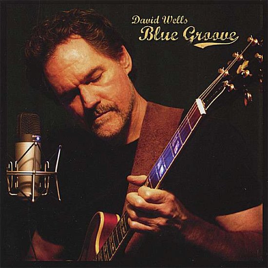 Cover for David Wells · Blue Groove (CD) (2006)
