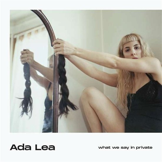 Cover for Ada Lea · What We Say In Private (LP) (2019)