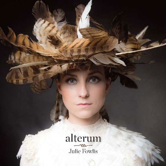 Alterum - Julie Fowlis - Musik - FOLK - 0692264689611 - 9 februari 2018