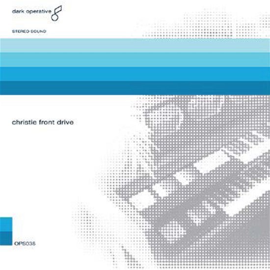 Christie Front Drive (Milky Clear Vinyl) - Christie Front Drive - Muziek - DARK OPERATIVE - 0711574513611 - 7 januari 2022