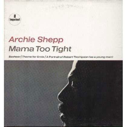 Mama Too Tight - Archie Shepp - Music -  - 0725543260611 - September 11, 2009